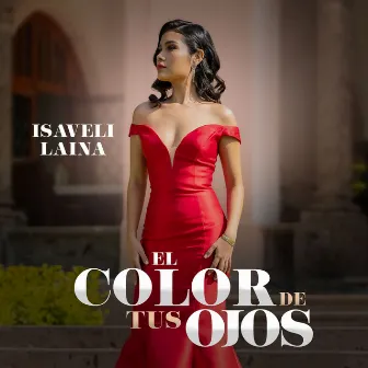 El Color De Tus Ojos by Isaveli Laina