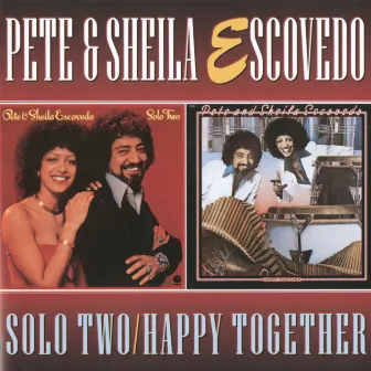 Solo Two/Happy Together by Sheila Escovedo