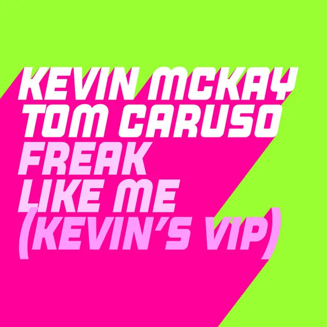 Freak Like Me (Kevin's ViP Edit)