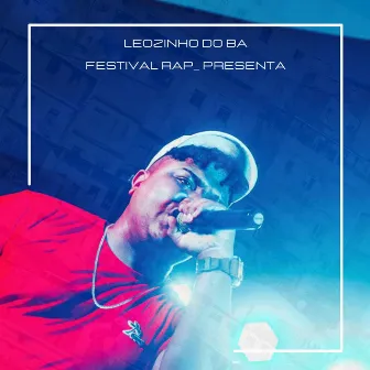 Festival Rap_Presenta (Ao Vivo) by Leozinho do BA