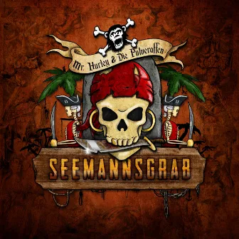 Seemannsgrab by Mr. Hurley & Die Pulveraffen