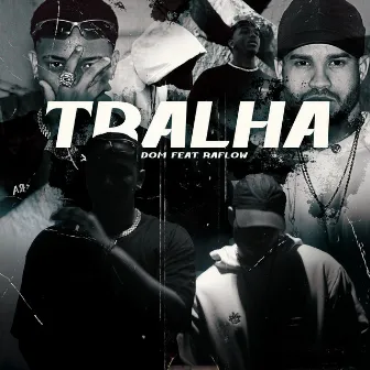 Tralha by Dom