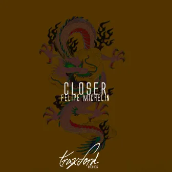 Closer by Felipe Michelin