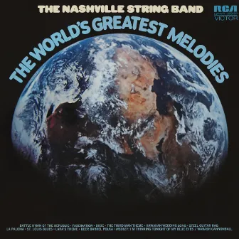 The World's Greatest Melodies by The Nashville String Band