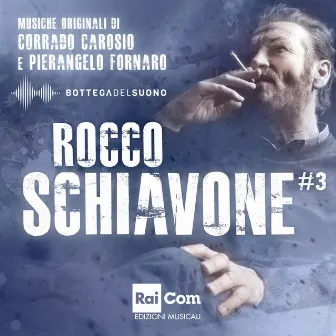 Rocco Schiavone #3 (Colonna sonora originale della fiction TV) by Corrado Carosio