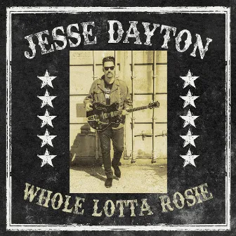 Whole Lotta Rosie by Jesse Dayton