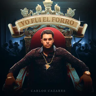 Yo Fui El Forro by Carlos Cazares