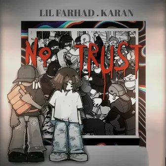 NO TRUST by LIL FARHAD