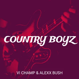 Country Boyz by VI Champ