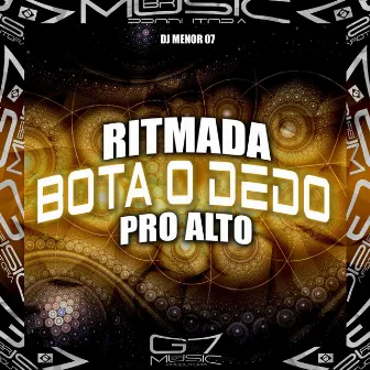 Ritmada Bota o Dedo pro Alto by Unknown Artist