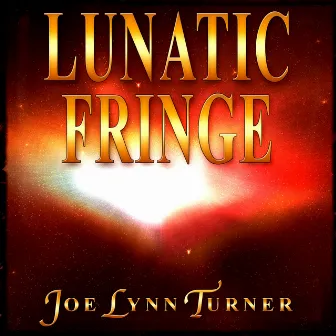 Lunatic Fringe by Joe Lynn Turner