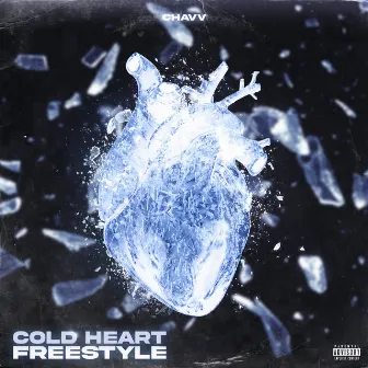 Cold Heart Freestyle by Chavv