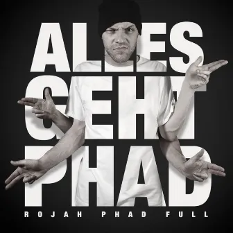 Alles geht Phad by Rojah Phad Full