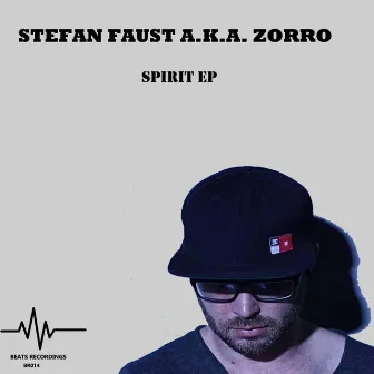 Spirit EP by Stefan Faust a.k.a. Zorro