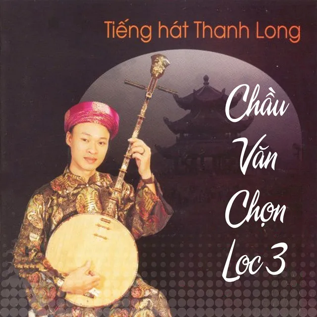 Chầu văn chọn lọc 3