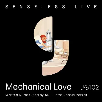 Mechanical Love by Senseless Live