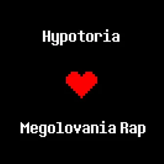 Megolovania Rap by Hypotoria