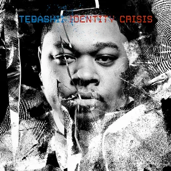 Identity Crisis by Tedashii