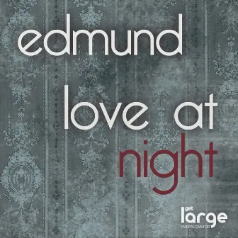 Love At Night EP by Edmund