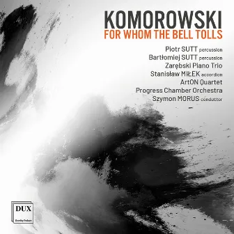 P. Komorowski: For Whom the Bell Tolls by Piotr Komorowski