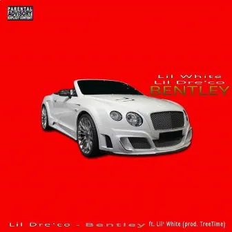 Bentley by Lil Dre'co