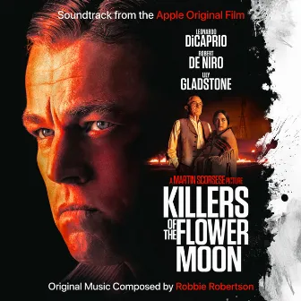 Killers of the Flower Moon (Soundtrack from the Apple Original Film) by Robbie Robertson