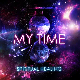 My Time - Mindfulness Meditation Spiritual Healing, Tranquility Spa & Total Relax, Mind and Body Harmony, Finest Chill Out & Lounge Music, Yoga Poses, Massage Music by Chill Out Time Consort