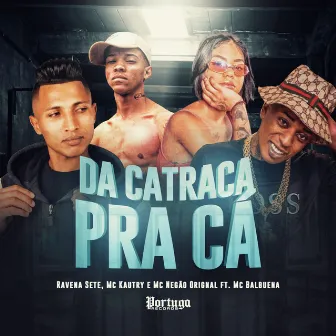 Dá Catraca Pra Cá by Ravena Sete