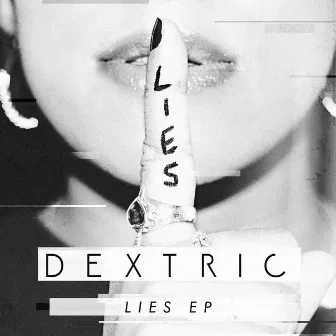 Lies - EP by Dextric