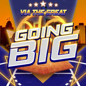 Going Big by Via The Great