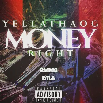 Money Right by Yella Tha Og