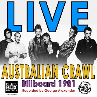 Live at Billboard 1981 by Australian Crawl