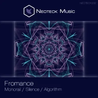 Monorail / Silence / Algorithm by Fromance