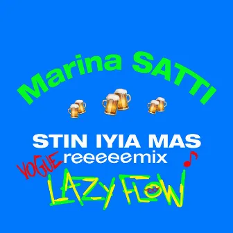 STIN IYIA MAS (Lazy Flow Vogue Remix) by Marina Satti