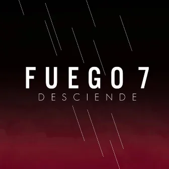 Desciende by Fuego 7