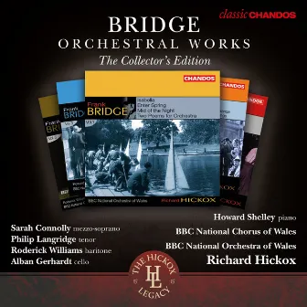 Bridge: Orchestral Works, The Collector's Edition by BBC National Chorus of Wales