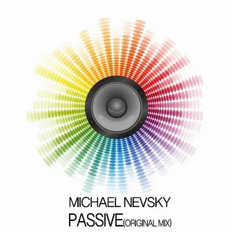 Passive (Original Mix) by Michael Nevsky