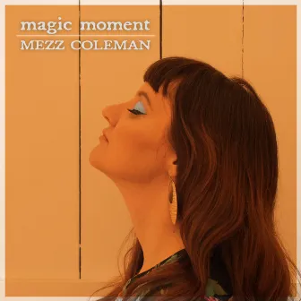 Magic Moment by Mezz Coleman