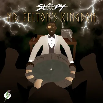 Mr. Felton's Kingdom (Deluxe Edition) by Sleepy