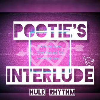 Pootie's Interlude by Hulk Rhythm