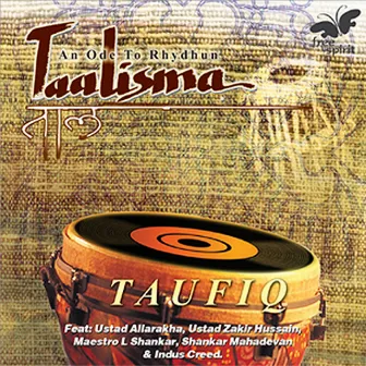 Taalisma - An Ode to Rhydhun by Taufiq Qureshi