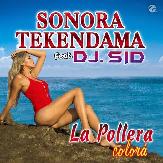 La Pollera Colorá - Single by Sonora Tekendama