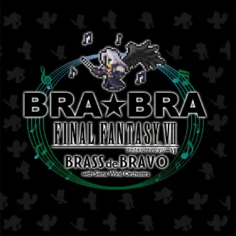 BRA★BRA FINAL FANTASY VII BRASS de BRAVO with Siena Wind Orchestra by Siena Wind Orchestra