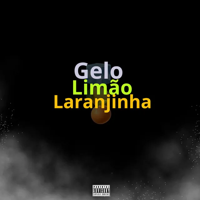 Gelo, Limão e Laranjinha