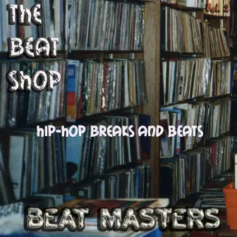 The Beat Shop Break Beats and Drum Loops and Drum Sounds Vol.2 by Beat Masters