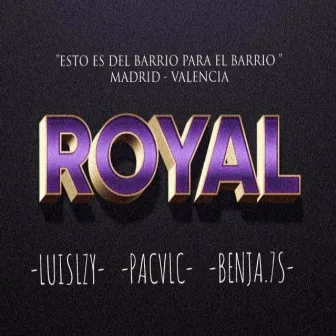 Royal by PacVlc