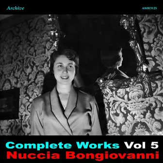 Complete Works Volume 5 by Nuccia Bongiovanni