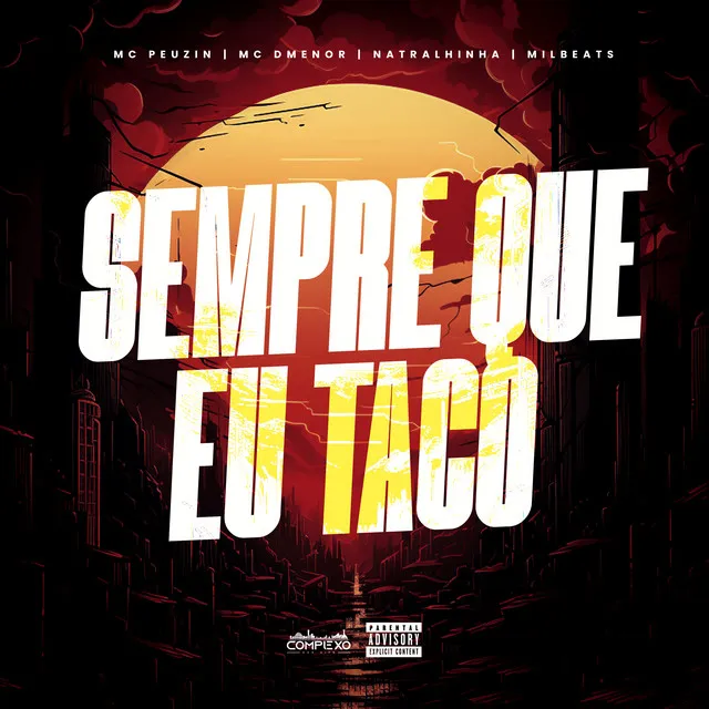 Sempre Que Eu Taco