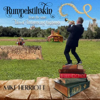 Rumpelstiltskin by Mike Herriott