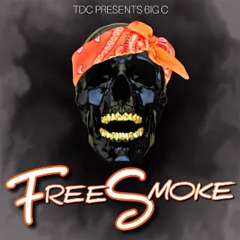 FREE SMOKE by 6ig C